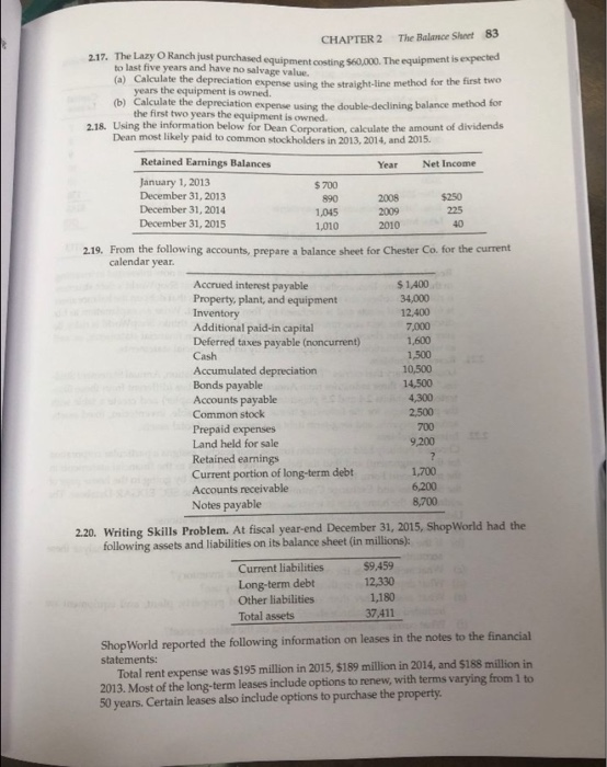 CHAPTER 2 The Balance Sheet 83 2.17. The Lazy Ranch just purchased equipmentine 0000. The equipment is expected to last five