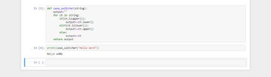 In [3]: def case suitcher(string) output- for ch in string if(ch.isupper)): elif(ch.islower()): else: output+-ch.lower() outp