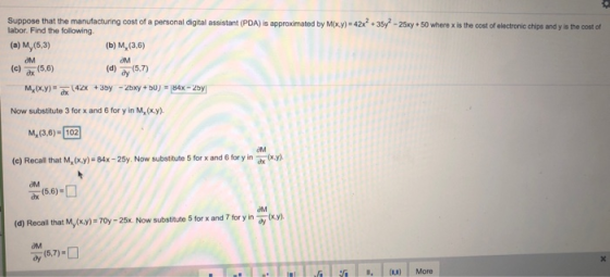 Suppose that the manufacturing cost of a personal digital assistant (PDA) is approximated by Mix,y) = 42x? +35y? - 25xy + 50
