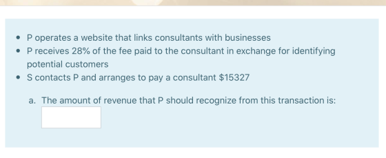 • P operates a website that links consultants with businesses • Preceives 28% of the fee paid to the consultant in exchange f