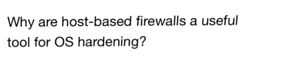 Why are host-based firewalls a useful tool for OS hardening?