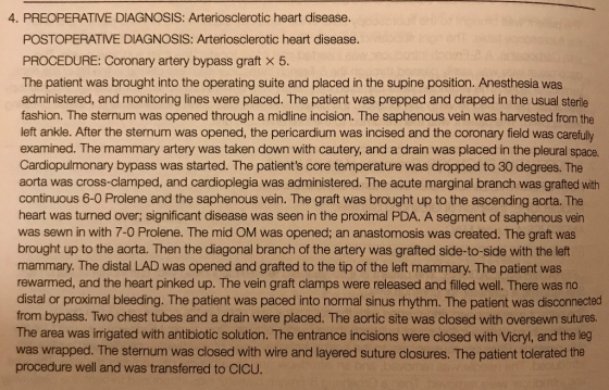 4. PREOPERATIVE DIAGNOSIS: Arteriosclerotic heart disease. ton POSTOPERATIVE DIAGNOSIS: Arteriosclerotic heart disease. PROCE