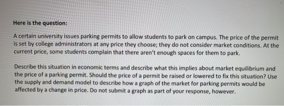Here is the question: A certain university issues parking permits to allow students to park on campus. The price of the permi