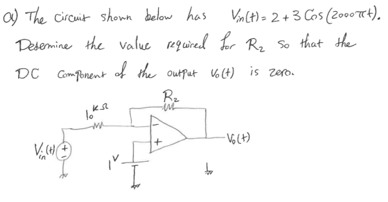 a) The Circuit shown below has V;[t) = 2+3 Cos (2000Tt). Desermine the value required for Rz so that the DC Component of the