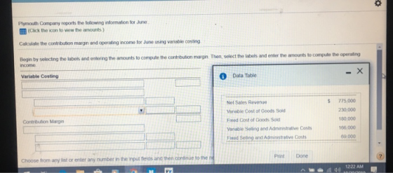 Plymouth Company reports the following information for June (Click the icon to view the amounts) Calculate the contribution m