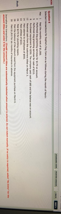 STANDARD VIEW PETTER VERSION MCK RCES Question 6 Selected transactions for Sophies Dog Care are as follows during the month