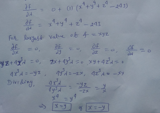 dd . dd of 0 + ) (2 +++ 29 –243) of = x++y + 29 – 243 For largest value of f = xyz See = , D = =, f Y&+488 = o, X+4% =0 xy +4