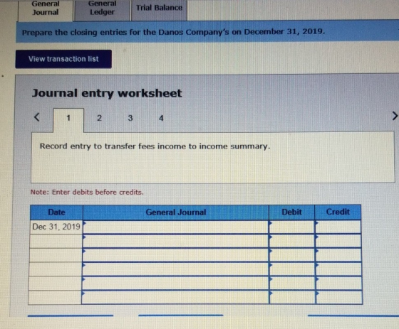 General Journal General Ledger Trial Balance Prepare the closing entries for the Danos Companys on December 31, 2019. View t