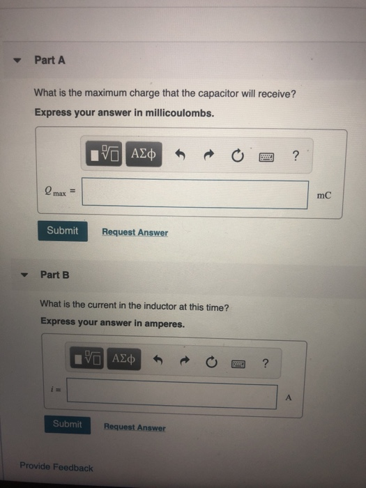 Part A What is the maximum charge that the capacitor will receive? Express your answer in millicoulombs. ΑΣΦ PEN ? Q max mC S