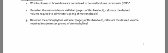 1. Which volumes of IV solutions are considered to be small volume parenterals (SVP)? 2. Based on the metronidazole vial labe