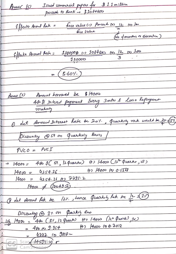 Anuer (5) Issued cummercial papers for $1.2 million proceed to Bank - $1084600 Efferre Annul Raak = face value (-) proceeds (