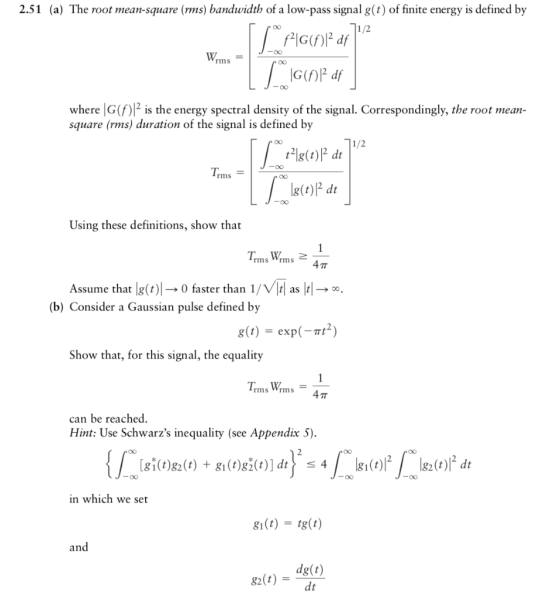 2.51 (a) The root mean-square (rms) bandwidth of a low-pass signal g(t) of finite energy is defined by 0O 1/2 rms where G()2