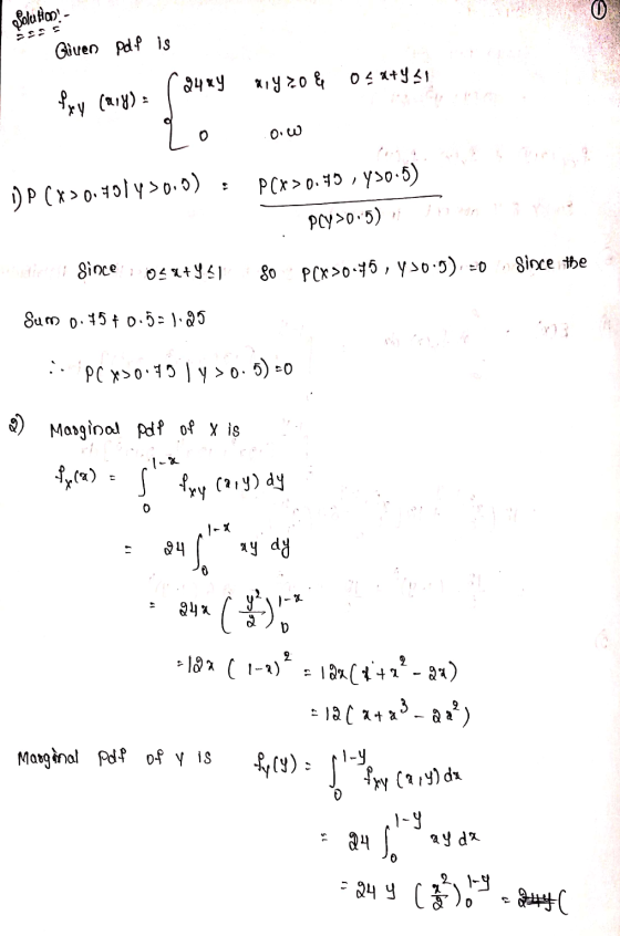 0 Solution - Given pdf is .2484 diy zo & osatys1 fry (14) 0.w DP (X>0.901 y 30.0) P(x > 0. 15 - Y>o5) Pcy>0.5) since i osx+y=