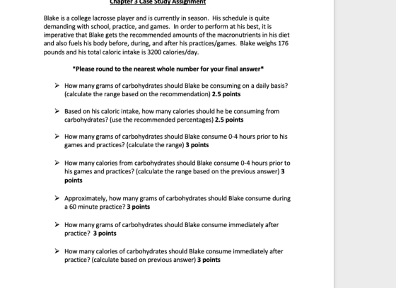 Chapter 3 Case Studv ASSIgnment Blake is a college lacrosse player and is currently in season. His schedule is quite demandin