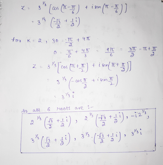 <= 5 (cos (6-14 ) + isin ( - E)]. for k= 2 , 30 = It + uh .. X=3%[cos (THL) + i sin 1775] - 3% (-cost tignI) or do so all 6