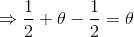 \Rightarrow \frac{1}{2} + \theta - \frac{1}{2} = \theta