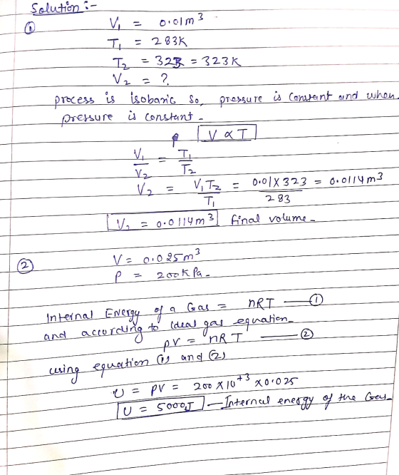 Soluhan Vi = Orelm3 Ti = 283K I = 323 - 323K V2 = 2 process is isobaric so, pressure is consant and when pressure is constant