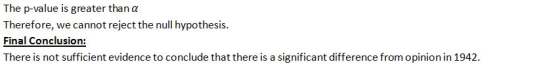 The p-value is greater than α Therefore, we cannot reject the null hypothesis Final Conclusion: conclude that there i