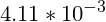 \small 4.11*10^{-3}