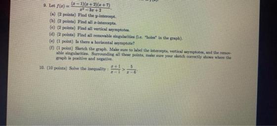 ( 9. Let ) = - 1)(2+2)(2+1) 3+2 (a) (2 points) Find the y-intercept, (b) (2 points) Find all - intercepts. e) 2 points) Find