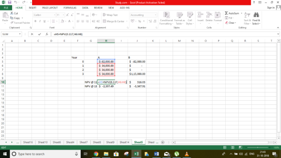 Study.com- Excel (Product Activation Failed) FILE HOME INSERT PAGE LAYOUTFORMULAS DATA REVIEW VIEW ADD-INS Sign in S Cut AutoSum A Calibri Accounting tE左臣] Merge & Center . tr. % , 粥鶗 Conditional Format as Cell Formatting TableStyles Paste B 1 u. |茁.|ク. A. Insert Delete Format Sort&Find& Filter Select Format Painter Clear Font Alignment Cells Editing SUM Year S -82,000.00 -82,000.00 34,000.00 34,000.00 S 34,000.00 $1,15,000.00 10 NPV11 HS+NPV(0.117,H6:H8516.03 S-3,347.91 NPV @13 -2,397.49 14 16 18 19 20 .Sheet16 Sheet10 Sheet Sheet4ht7 Sheet8 Sheet9 Sheet14 Sheet5 Sheet EDIT 囲回凹 R)ENG 31-10 2018B O Type here to search