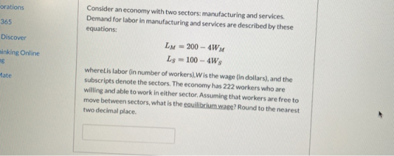 orations 365 Discover hinking Online Consider an economy with two sectors: manufacturing and services. Demand for labor in ma