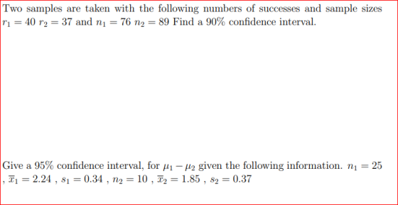 Two samples are taken with the following numbers of successes and sample sizes r1 = 40 r2 = 37 and n1 = 76 n2 = 89 Find a 90%