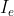 I_{e}