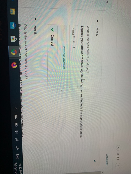8 of 9 of Constants Part A What is the peak current produced? Express your answer to three significant figures and include th