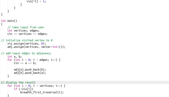 vis vis[*i] = 1; int main() // take input from user int vertices, edges; cin >> vertices >> edges; // intialize visited verte