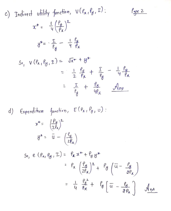 c) Indirect utility function, UCPxrly, I): Pye 2 So, v (Px, Py, I) = 5x + y* 1 = Yy + I - I Py - Ž x y Pe et e Amy d) Expendi