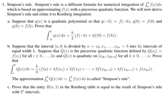 1. Simpsons rule. Simpsons rule is a different formula for numerical integration of lºf (d.x which is based on approximatin