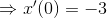\Rightarrow x'(0)=-3