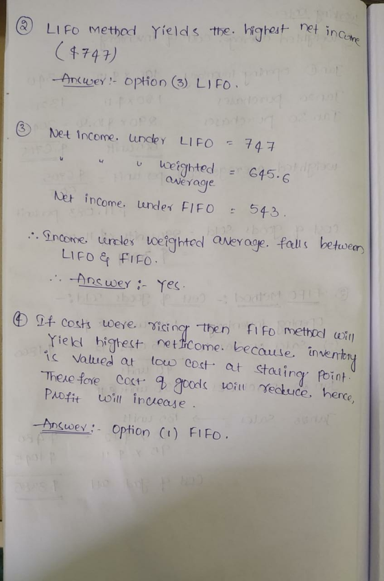 id) net income LIFO method Yields the. highest (4747) Answer: - option (3) LIFO. Net income. under LIFO 747 weighted = 645.6