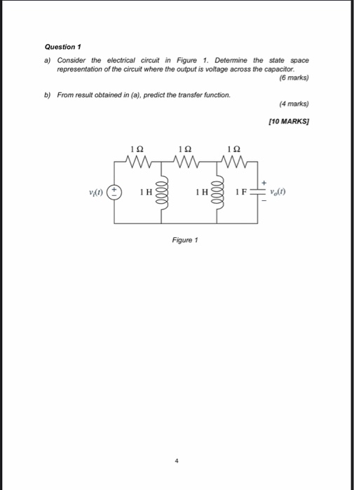 Question 1 a) Consider the electrical circuit in Figure 1. Determine the state space representation of the circuit where the