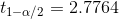 t_{1-\alpha/2}=2.7764