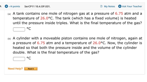 4. -14 points SerCP11 10.4.OP.031. My Notes Ask Your Teacher (a) A tank contains one mole of nitrogen gas at a pressure of 6.