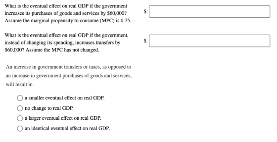 What is the eventual effect on real GDP if the government increases its purchases of goods and services by $60,000? Assume th
