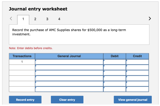 Journal entry worksheet < 1 2 3 4 Record the purchase of AMC Supplies shares for $500,000 as a long-term investment. Note: En