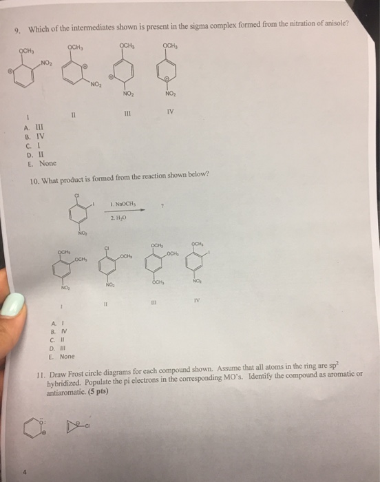 9, Which of the intermediates shown is present in the sigma complex formed from the nitration of anisole? OCH оCH OCH OCH NO2