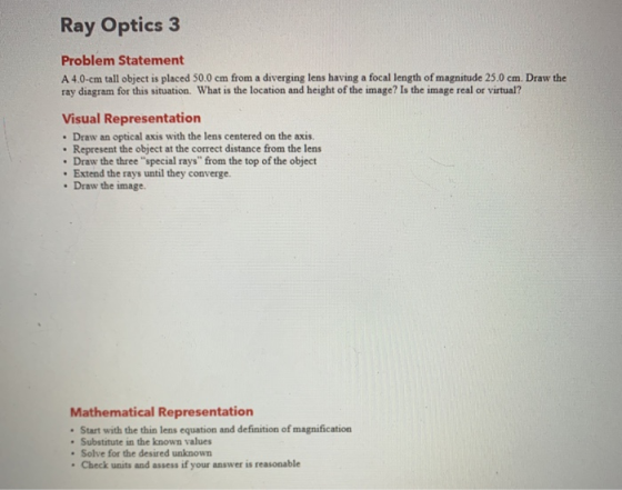 Ray Optics 3 Problem Statement A 4.0-cm tall object is placed 50.0 cm from a diverging lens having a focal length of magnitud