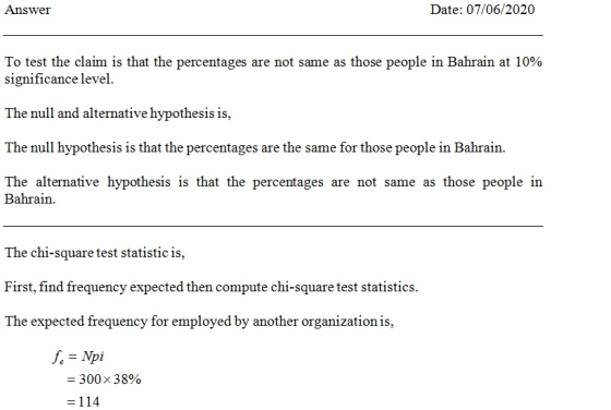 Answer Date: 07/06/2020 To test the claim is that the percentages are not same as those people in Bahrain at 10% significance