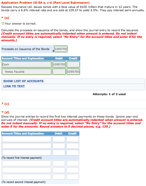 Application Problem 10-5A a, c-d (Part Level Submission) Sawada Insurance Ltd. issues bonds with a face value of $100 million