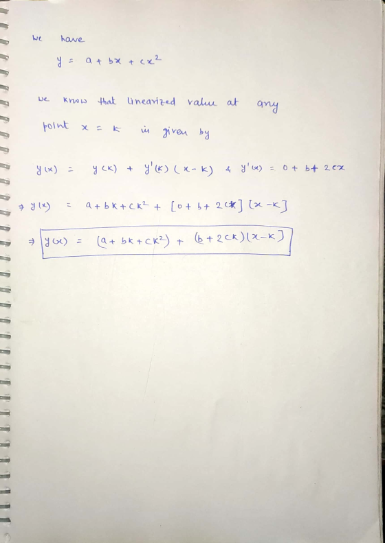 we have y = a + bx + cx2 uc know that linearized value at any point is given by y (K) + y (k) (x-k) & y (a) = 0 + 6+ 20x y