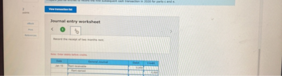 subsequent cash transaction in 2020 for parts and 2 View transactions Journal entry worksheet Record the receipt of two month