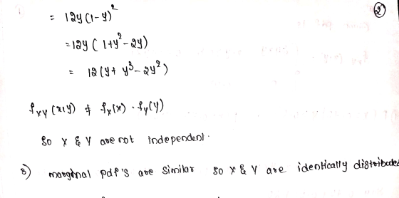 2) 2 1 Qy Cl- y)? = 124 ( 1492-24) 18 (4+ y3-ay?) pon fry (91) # fx(x) fyly) 80 X ce v are not independent 8 ) marginal PdPs