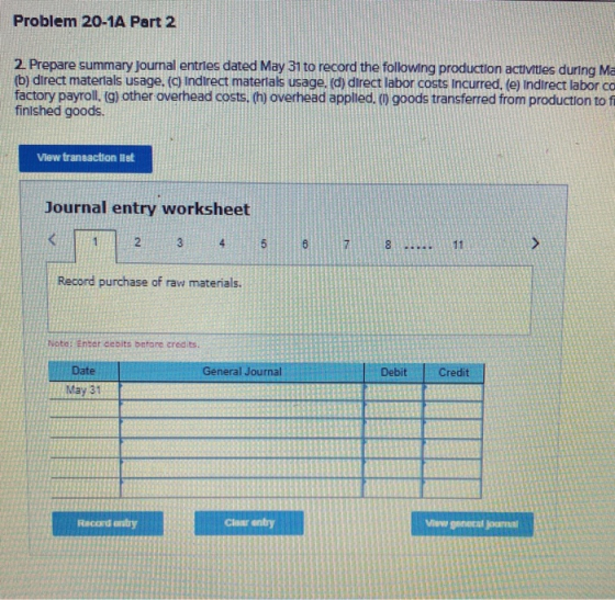 Problem 20-1A Part 2 2 Prepare summary Journal entries dated May 31 to record the following production activities during Ma (