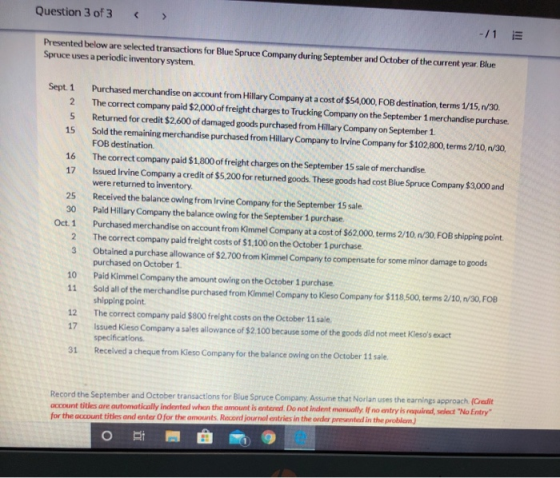 Question 3 of 3 < > -/1 Presented below are selected transactions for Blue Spruce Company during September and October of the