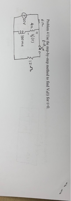 Problem 4 Use the step-by-step method to find Vo(t) for >0. or toi 423 volt) Elan 20v 100m