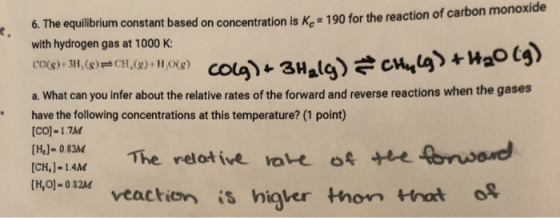 6. The equilibrium constant based on concentration is Ke=190 for the reaction of carbon with hydrogen gas at 1000 K: CO(8)+3H
